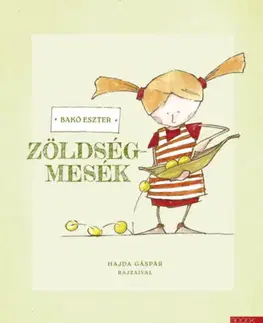 Rozprávky Zöldségmesék - Eszter Bakó
