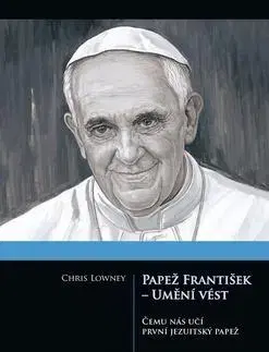 Filozofia Papež František - Umění vést - Chris Lowney