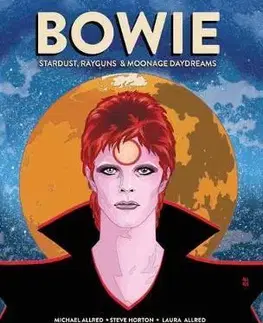 Cudzojazyčná literatúra BOWIE - Stardust, Rayguns, and Moonage Daydreams - Kolektív autorov
