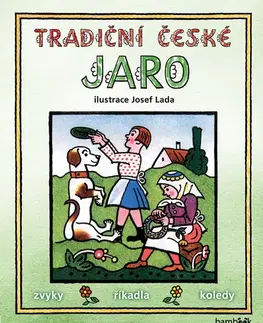 Pre deti a mládež - ostatné Tradiční české jaro – Josef Lada - Lada Josef,Kolektív autorov