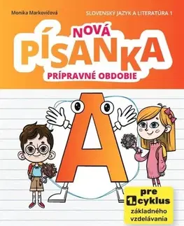 Slovenský jazyk Nová písanka A - prípravné obdobie - Monika Markovičová