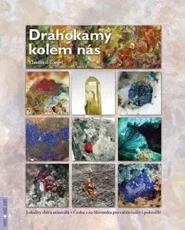 Geografia, geológia, mineralógia Drahokamy kolem nás - Vlastimil Toegel