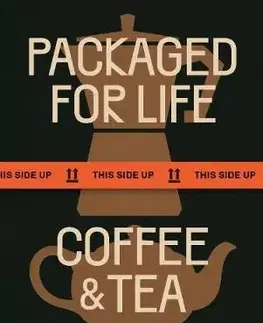 Dizajn, úžitkové umenie, móda PACKAGED FOR LIFE: Coffee & Tea - Victionary