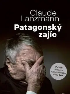 Film, hudba Patagonský zajíc - Claude Lanzmann
