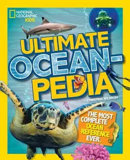 Encyklopédie pre deti a mládež - ostatné Ultimate Oceanpedia - Christina Wilsdon,Geographic Kids