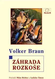 Poézia Záhrada rozkoše - Volker Braun