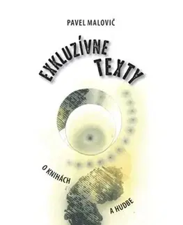 Hudba - noty, spevníky, príručky Exkluzívne texty o knihách a hudbe - Pavel Malovič