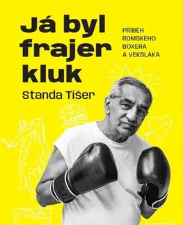 Armáda, zbrane a vojenská technika Já byl frajer kluk - Stanislav Tišer