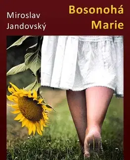 Romantická beletria Bosonohá Marie - Miroslav Jandovský