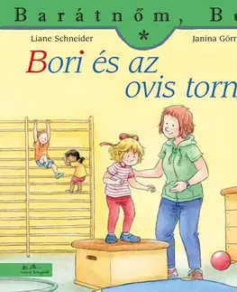 Rozprávky Bori és az ovis torna - Barátnőm, Bori 50. - Liane Schneider