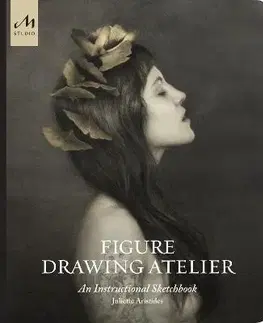 Maliarstvo, grafika Figure Drawing Atelier - Juliette Aristides