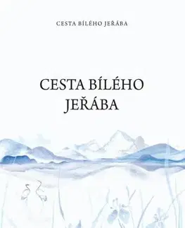 Astrológia, horoskopy, snáre Cesta bílého jeřába 1, 3. vydání - Eva Joachimová
