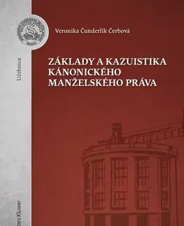 Verejné právo Základy a kazuistika kánonického manželského práva - Veronika Čunderlík Čerbová