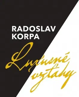 Slovenská beletria Luxusné vzťahy - Radoslav Korpa
