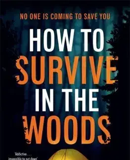 Detektívky, trilery, horory How to Survive in the Woods - Rosenfield Kat