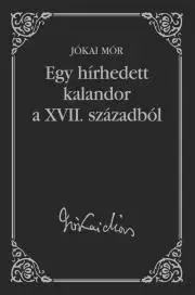 Svetová beletria Egy hírhedett kalandor a XVII. századból - Mór Jókai