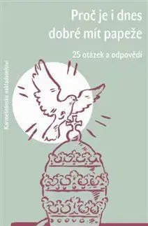 Kresťanstvo Proč je i dnes dobré mít papeže - Les Miller