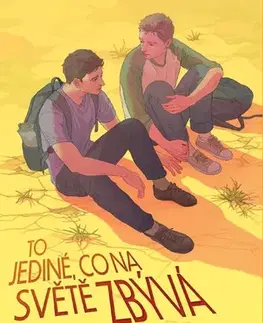 Young adults To jediné, co na světě zbývá - Erik J. Brown