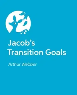 Leporelá, krabičky, puzzle knihy Jacob’s Transition Goals - Arthur Webber