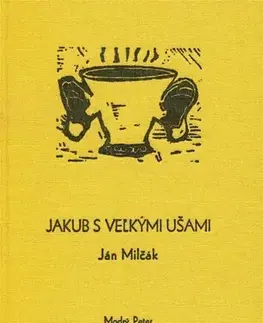 Rozprávky Jakub s veľkými úšami - Ján Milčák