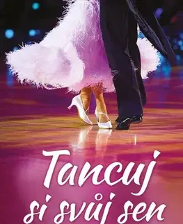 Pre dievčatá Tancuj si svůj sen - Jana Kašparová
