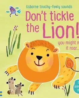 V cudzom jazyku Don't Tickle the Lion! - Sam Taplin,Ana Martin Larranaga