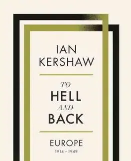 Svetové dejiny, dejiny štátov To Hell and Back - Ian Kershaw