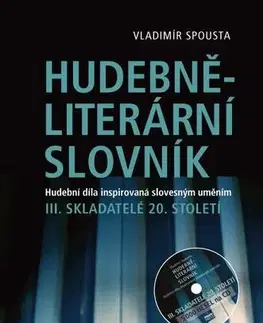 Pre vysoké školy Hudebně-literární slovník. Hudební díla inspirovaná slovesným uměním - Vladimír Spousta