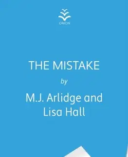 Detektívky, trilery, horory The Mistake - Lisa Halliday,M. J. Arlidge