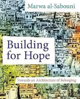 Architektúra Building for Hope - Marwa Al-Sabouni
