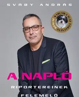 Fejtóny, rozhovory, reportáže A napló riportereinek felemelő történetei - Kolektív autorov