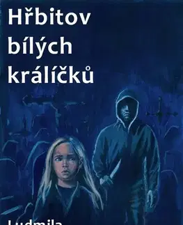 Novely, poviedky, antológie Hřbitov bílých králíčků - Ludmila Svozilová