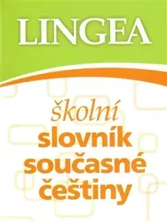 Jazykové učebnice, slovníky Školní slovník současné češtiny