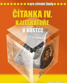 Slovenský jazyk Čítanka IV. k Literatuře v kostce pro SŠ - Marie Sochrová