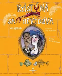 Rozprávky Kristína sa nevzdáva - Jiří Holub,Marta Hlušíková,Juraj Martiška