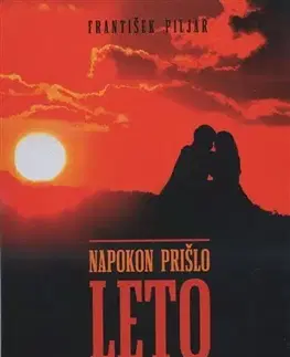 Slovenská beletria Napokon prišlo leto - František Piljar