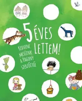 Rozprávky 5 éves lettem! - Kolektív autorov