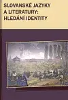 Literárna veda, jazykoveda Slovanské jazyky a literatury: hledání identity - Marek Příhoda