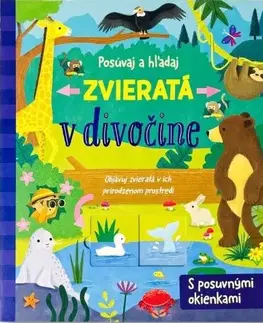 Leporelá, krabičky, puzzle knihy Posúvaj a hľadaj - Zvieratá v divočine - neuvedený,Sarah Ward