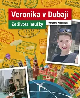 Odborná a náučná literatúra - ostatné Veronika v Dubaji - Veronika Klesnilová