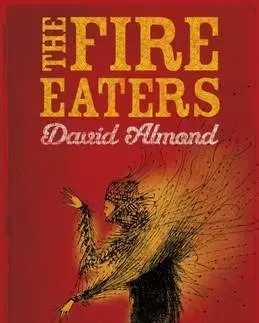 Cudzojazyčná literatúra Fire Eaters - David Almond