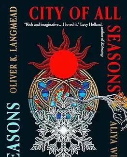 Sci-fi a fantasy City of All Seasons - Oliver K.Langmead,Aliya Whiteley