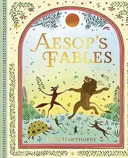 Bájky a povesti Aesops Fables - Katie Haworth,Lara Hawthorne