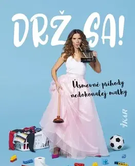Výchova, cvičenie a hry s deťmi Drž sa! - Kristina Kuzmic,Denisa Ghaniová
