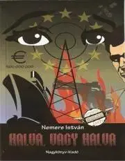 Beletria - ostatné Halva vagy halva - István Nemere