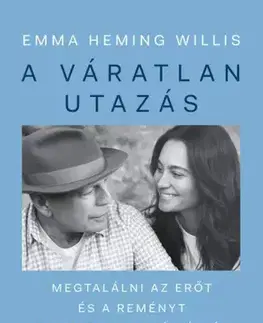 Rodičovstvo, rodina A váratlan utazás - Emma Heming Willis