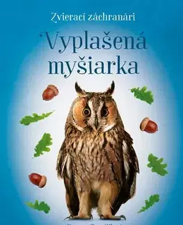 Rozprávky Zvierací záchranári: Vyplašená myšiarka - Zuzana Pospíšilová