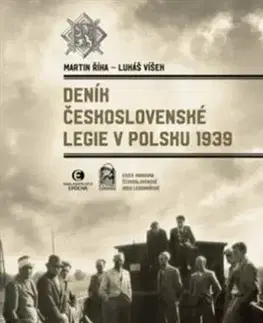 Druhá svetová vojna Deník Československé legie v Polsku 1939 - Martin Říha,Lukáš Víšek