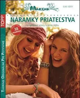 Ručné práce - ostatné TOPP Náramky priateľstva - Elke Eder