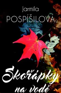 Romantická beletria Skořápky na vodě - Jarmila Pospíšilová